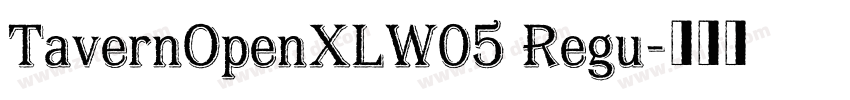 TavernOpenXLW05 Regu字体转换